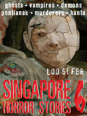 cover image of Singapore Horror Stories, Volume 6